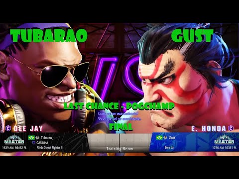 SF6 - FINAL Pogchamp Last Chance - Tubarao (DEE JAY x E. HONDA) Gust