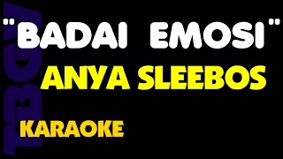 Download lagu BADAI EMOSI - Anya Sleebos. Karaoke. mp3