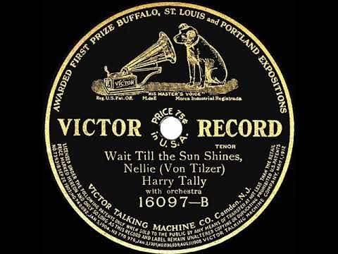 1905 Harry Tally - Wait Till The Sun Shines, Nellie