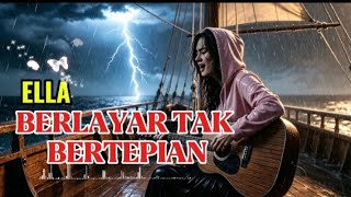 Download lagu Berlayar Tak Bertepian ~ Ella || Rock Version  mp3
