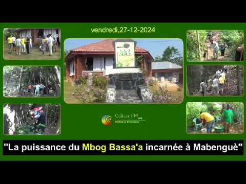 La puissance du Mbog Bassa’a incarnée à Mabenguè