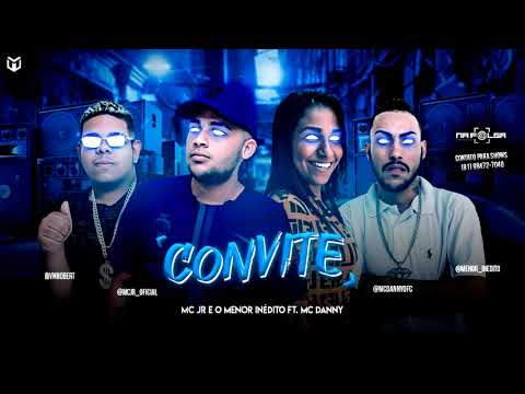 MC JR, MENOR INÉDTO E MC DANNY - CONVITE