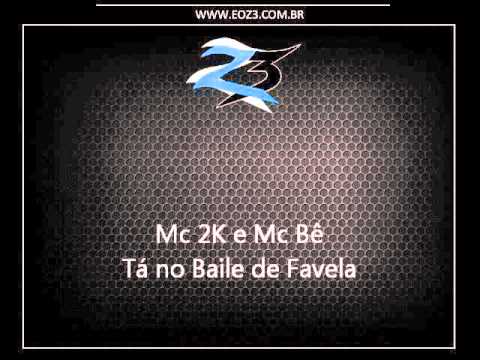Mc 2K e Mc Bê - Tá no Baile de Favela [LANÇAMENTO 2015] [DJ YURI MARTINS]
