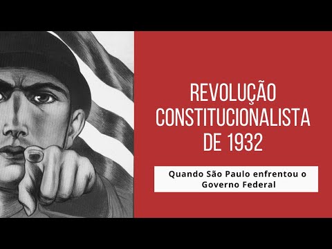 Revolução Constitucionalista de 1932: A Guerra do Estado de São Paulo contra o Governo Central