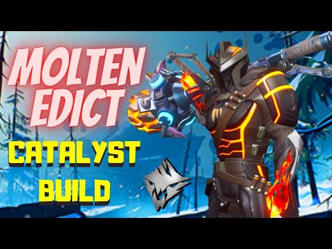 Molten Edict Catalyst Build!