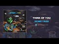 Money Man Think Of You AUDIO von DatPi Money Man Think Of You AUDIO von DatPi