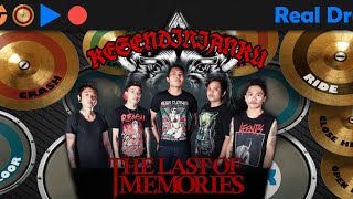 THE LAST OF MEMORIES - KESENDIRIANKU || REAL DRUM