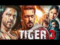 Tiger 3 Salman Khan New Release Bollywood Action Full Movie Shahrukh Khan Latest Hindi Movie HD