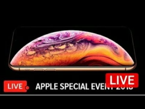 Apple Special Event 2018 Live Stream iphone 9 ,iPhone XS