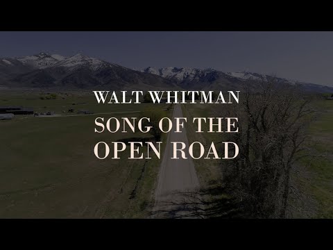 Song of the Open Road | Walt Whitman