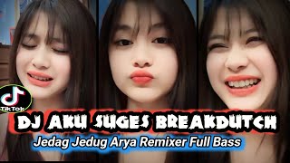Download lagu DJ AKU SUGES ARYA REMIXER JEDAG JEDUG BREAKDUTCH FULL BASS VIRAL TIK TOK mp3 Download lagu DJ AKU SUGES ARYA REMIXER JEDAG JEDUG BREAKDUTCH FULL BASS VIRAL TIK TOK mp3