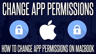 How to Give/Change App Permissions on macOS/MacBook