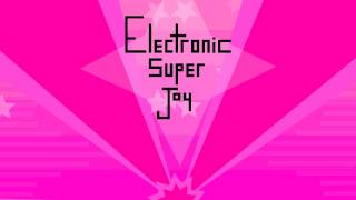 Electronic Super Joy - 08 - Uprise