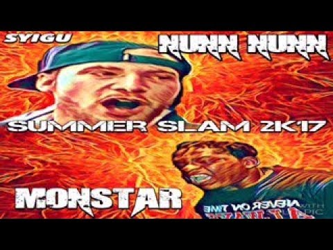 Nunn Nunn vs Monstar