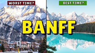 EXACTLY When You Should Visit Banff National Park (Canada) Pros & Cons of Each Season + tips
