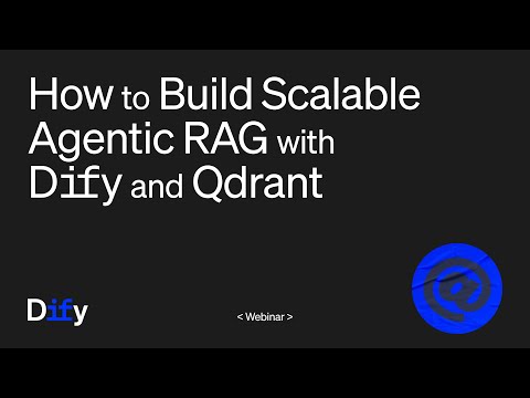 How to Build Scalable Agentic RAG with Dify and Qdrant