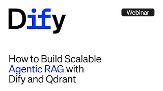 How to Build Scalable Agentic RAG with Dify and Qdrant