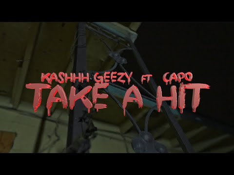 Kashhh Geezy X Capo- Take a hit ( Official Music Video) Shot by @StaticTv