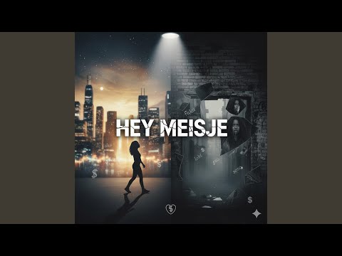 Hey Meisje