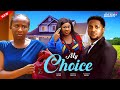 MY CHOICE SONIA UCHE BRYAN OKOYE ADAORA UKOH 2025