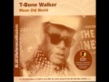 T-Bone Walker - I Can't Stand Being Away from You