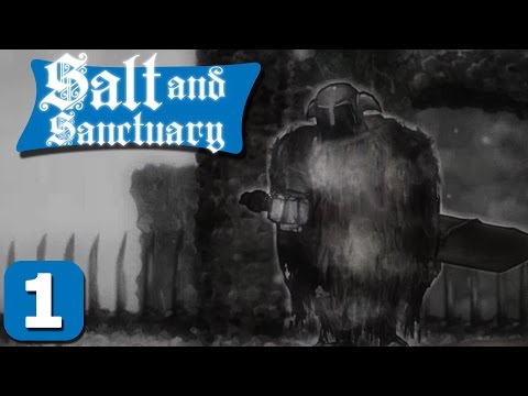 Salt and Sanctuary Part 1 - 2D Dark Souls - Lets Play Salt and Sanctuary PC Gameplay