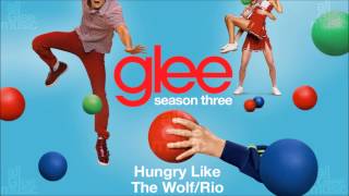 Hungry Like The Wolf / Rio | Glee [HD FULL STUDIO]