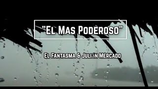 El Fantasma - El Mas Poderoso (Lyrics)