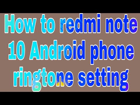 How to redmi note 10 Android phone ringtone setting
