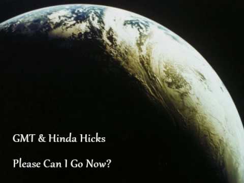 GMT & Hinda Hicks - Please Can I Go Now?