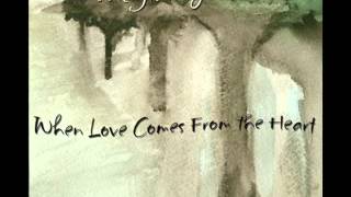 When Love Comes From the Heart - A Song of Hope