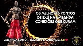 Os Melhores Pontos de Exú na Umbanda - Conexões que Curam