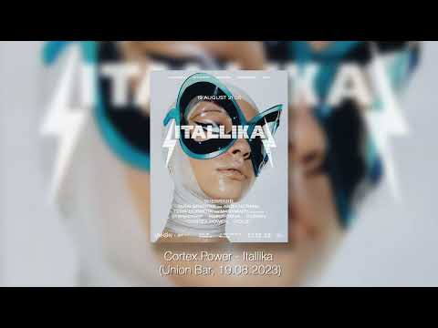 Cortex Power - Itallika (Union Bar, 19.08.2023)