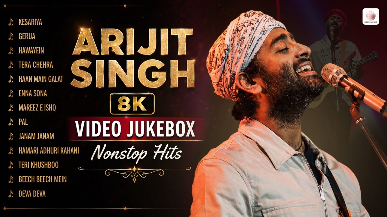 Arijit Singh Hit Songs - 8K Video Jukebox | Kesariya, Gerua, Hawayein, Tera Chehra | Nonstop Hits