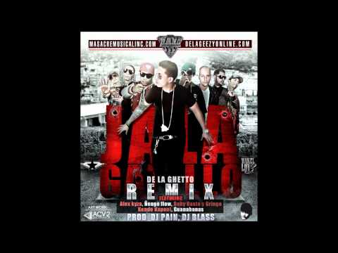 Jala Gatillo (Official Remix) - De La Ghetto Ft. Alex Kyza,Ñengo Flow,Kendo Kaponi,Baby Rasta & ...