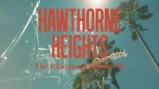 Hawthorne Heights - The Rain Just Follows Me video