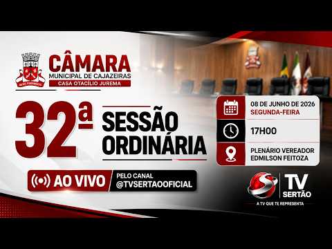 🚨 AO VIVO AGORA | 32ª SESSÃO ORDINÁRIA | PROJETOS, DEBATES E VOTAÇÕES NA CÂMARA DE CAJAZEIRAS