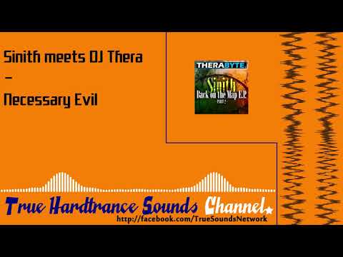 Sinith meets DJ Thera - Necessary Evil