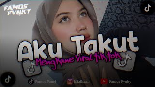 Download lagu DJ AKU TAKUT KEHILANGAN DIRIMU AKU TAKUT TAKUT KEHILANGAN MU SLOW BEAT MENGKANE VIRAL TIK TOK mp3