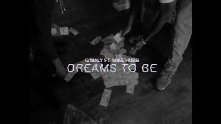 G Maly Ft. Mike Hubb - Dreams To Be [ Official Music Video ] Directed by @TheRealJayPusha