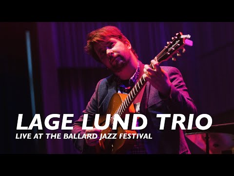 Lage Lund Trio | Live At The Ballard Jazz Festival