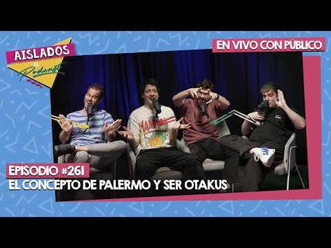 EN VIVO: El CONCEPTO de PALERMO y SER OTAKUS