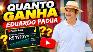 QUANTO GANHA O CANAL DO EDUARDO PÁDUA | GANHOS REAIS 2026