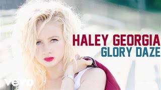 Haley Georgia - Glory Daze (Audio)