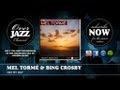Mel Tormé & Bing Crosby - Day by Day
