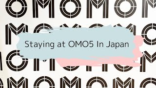 Traveling To Japan, OMO5 is a great value hotel with unique activities