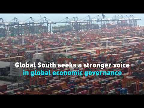 Global South seeks a stronger voice in global economic governance