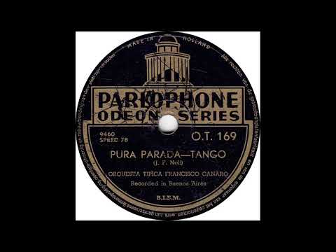 Orquesta Tipica Francisco Canaro - Pura Parada(1938)