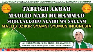 Download lagu TABLIGH AKBAR MAULID NABI MUHAMMAD SHOLLALLOHU ALAIHI WA SALLAM | Majlis Dzikir Syamsi Syumus. mp3