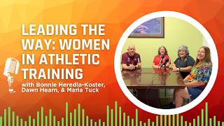 Trailblazing Women in Athletic Training | Breaking Barriers & Inspiring the Next Generation